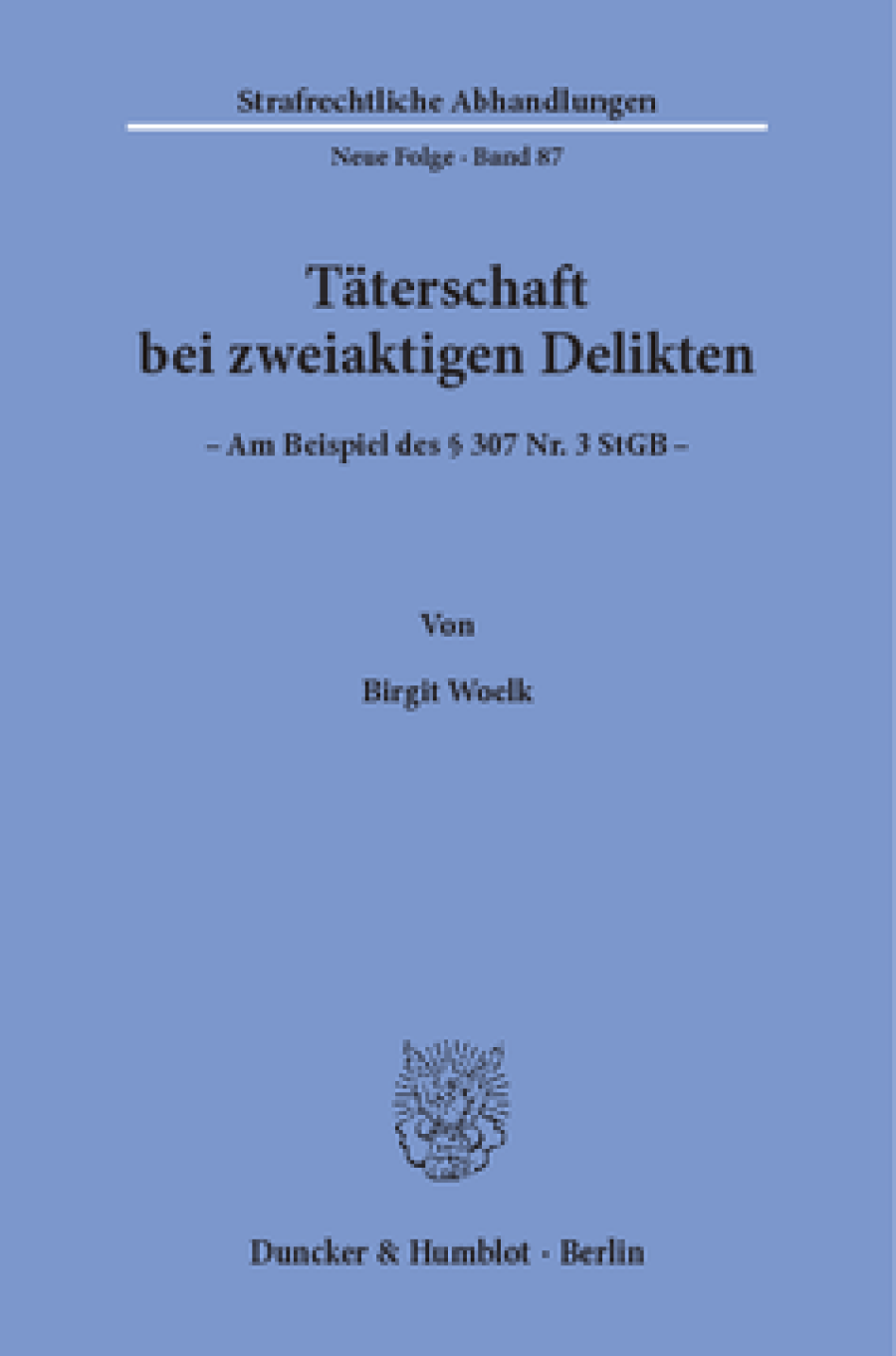 Täterschaft bei zweiaktigen Delikten