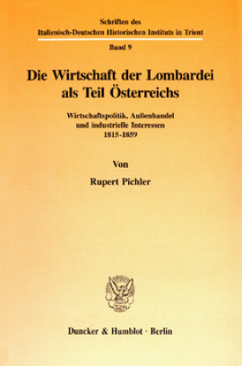 Die Wirtschaft der Lombardei als Teil Österreichs