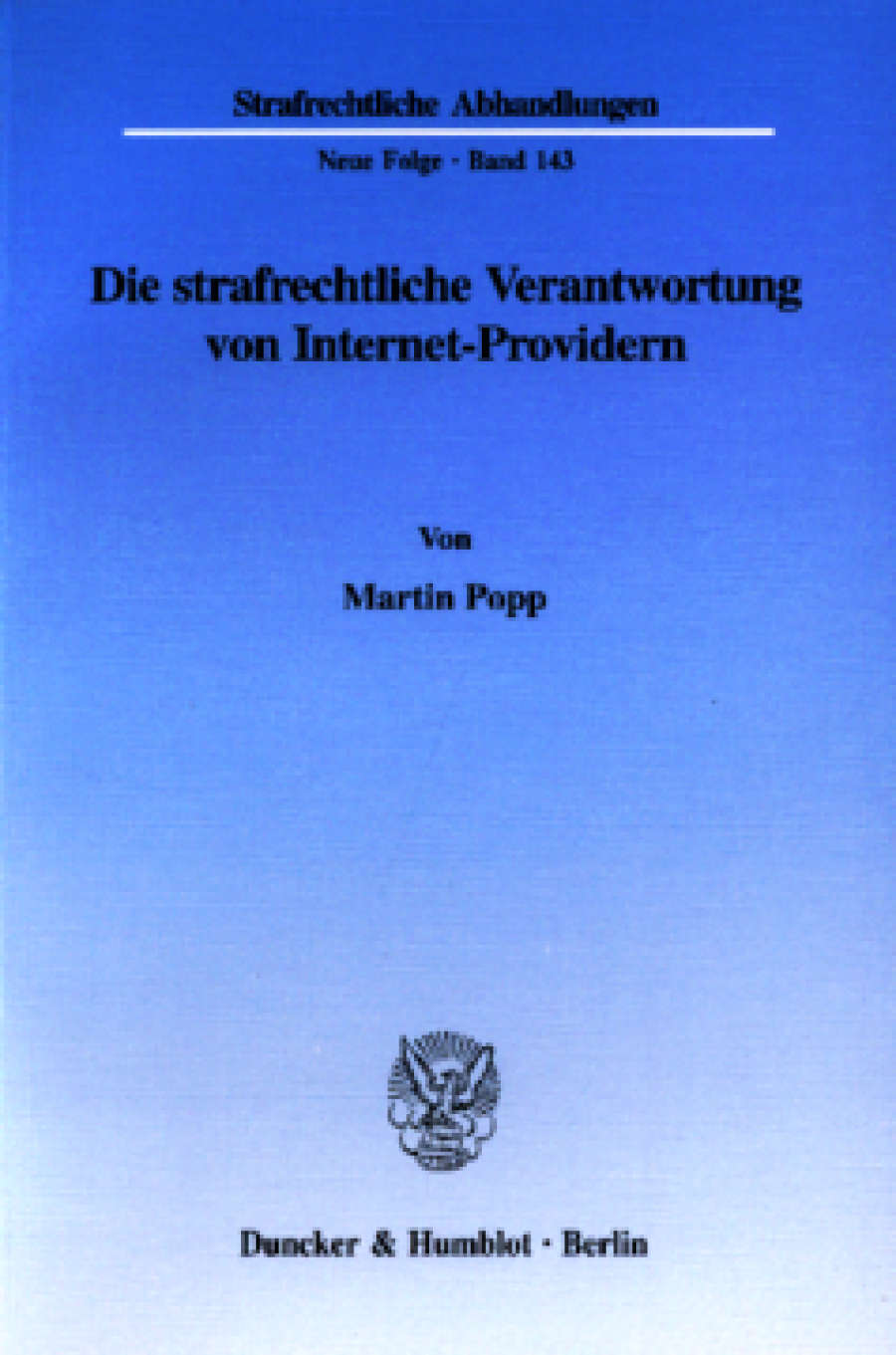 Die strafrechtliche Verantwortung von Internet-Providern