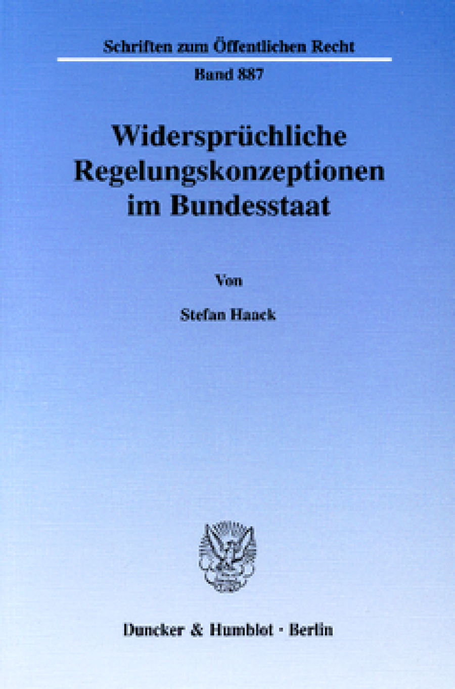 Widersprüchliche Regelungskonzeptionen im Bundesstaat