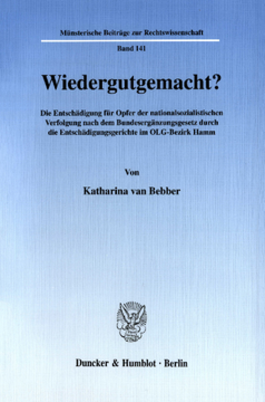 Wiedergutgemacht?
