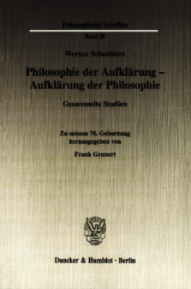 Philosophie der Aufklärung - Aufklärung der Philosophie