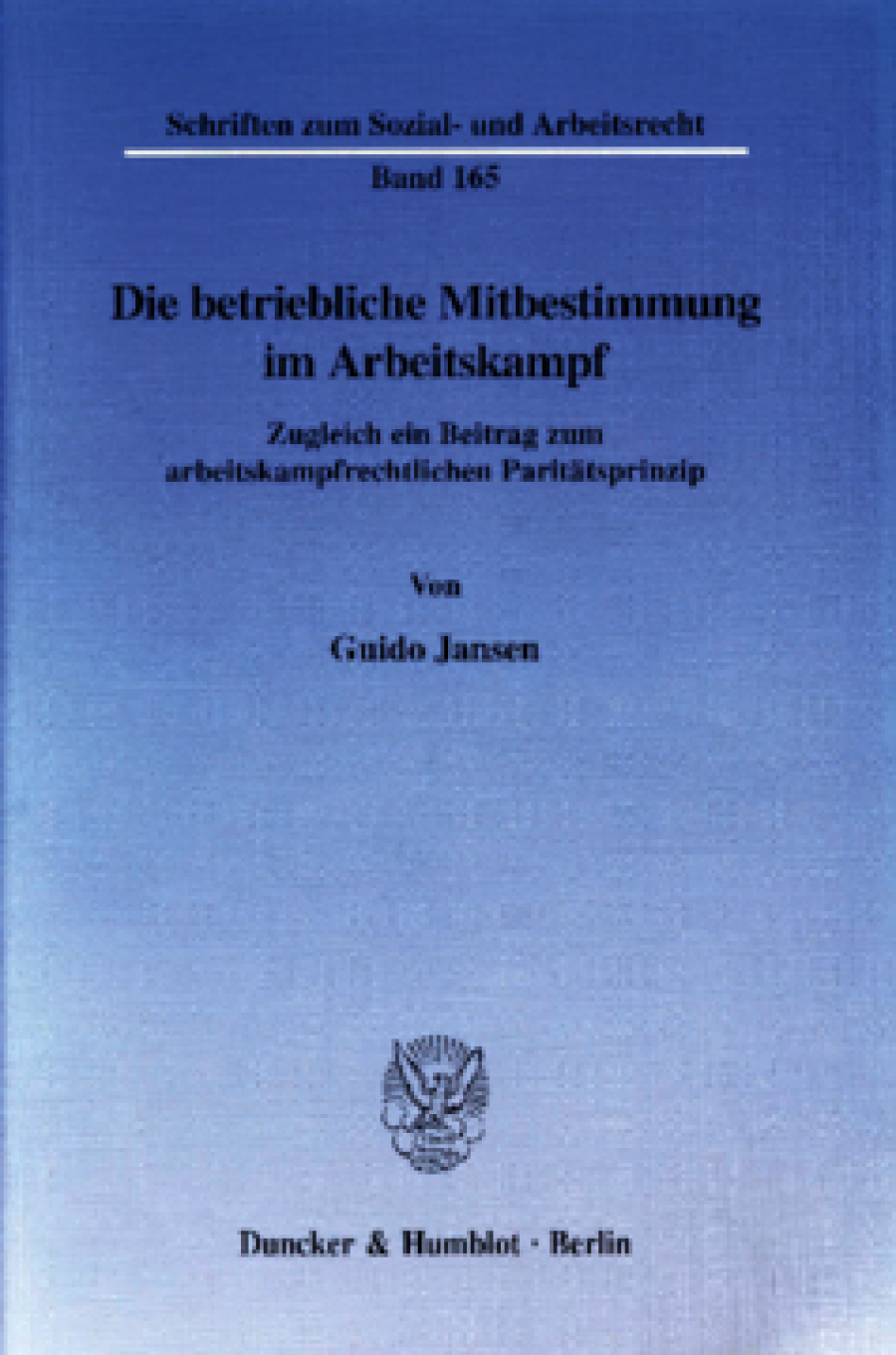 Die betriebliche Mitbestimmung im Arbeitskampf