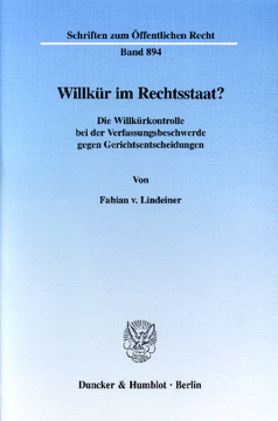 Willkür im Rechtsstaat?