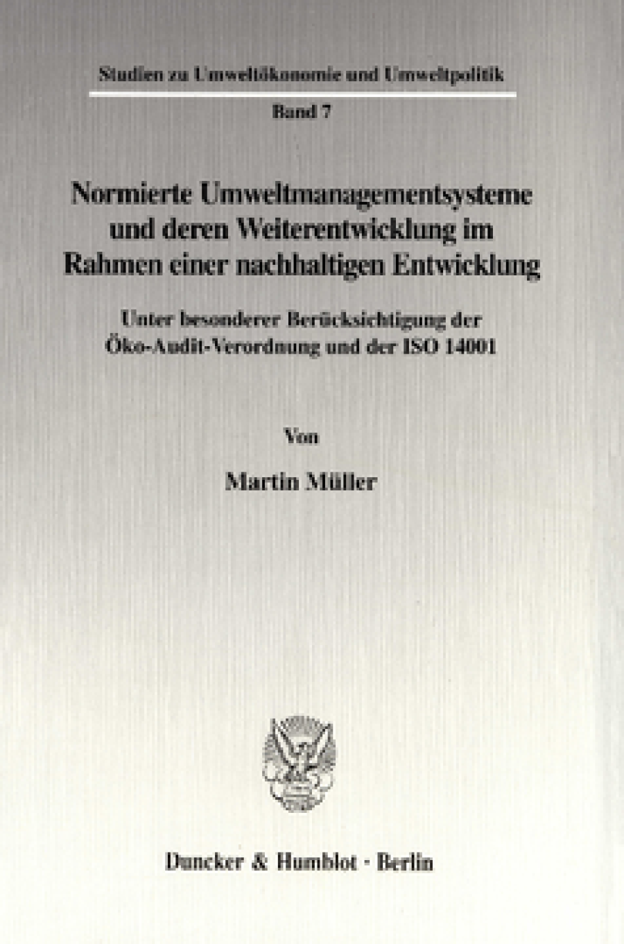 Normierte Umweltmanagementsysteme und deren Weiterentwicklung im Rahmen einer nachhaltigen Entwicklung