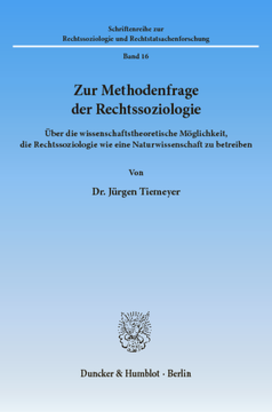 Zur Methodenfrage der Rechtssoziologie