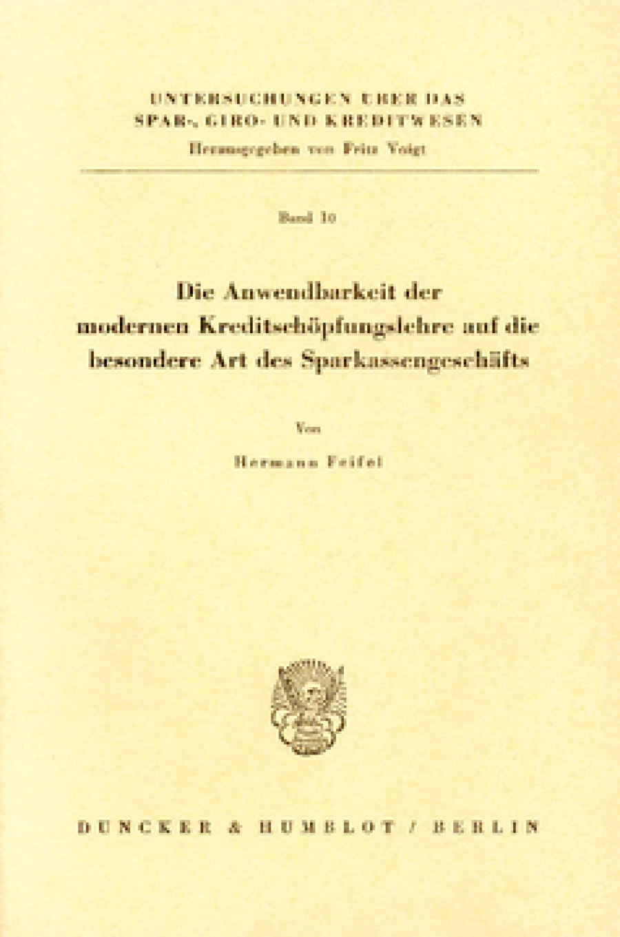 Die Anwendbarkeit der modernen Kreditschöpfungslehre auf die besondere Art des Sparkassengeschäfts