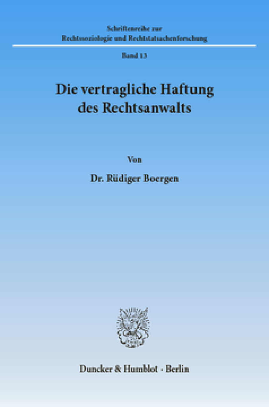 Die vertragliche Haftung des Rechtsanwalts