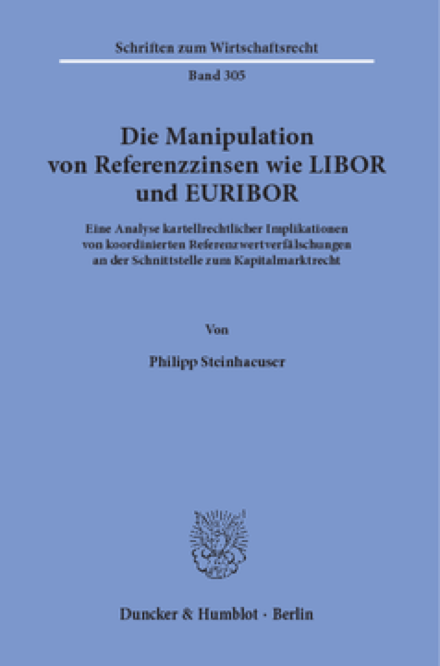 Die Manipulation von Referenzzinsen wie LIBOR und EURIBOR