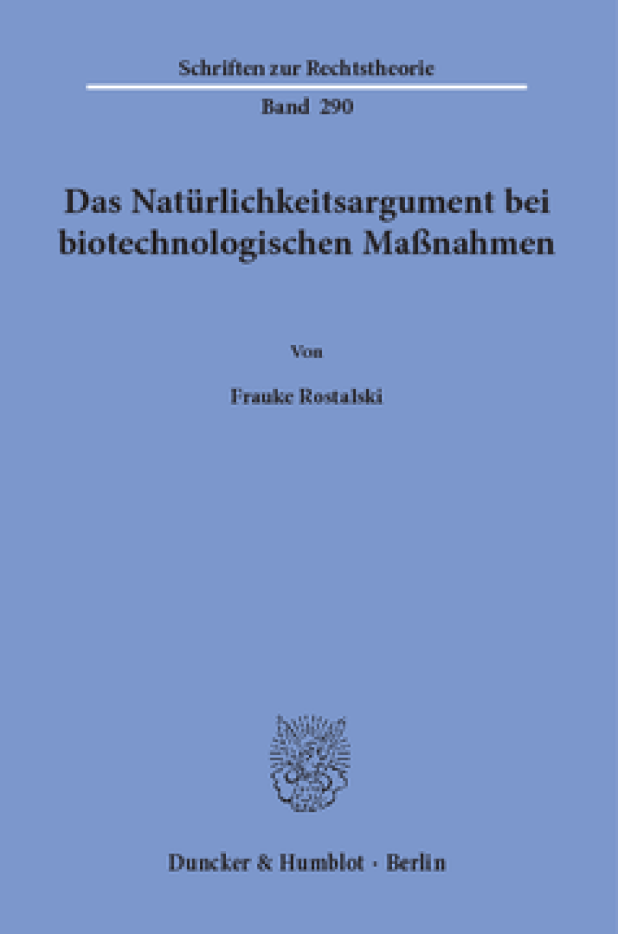 Das Natürlichkeitsargument bei biotechnologischen Maßnahmen