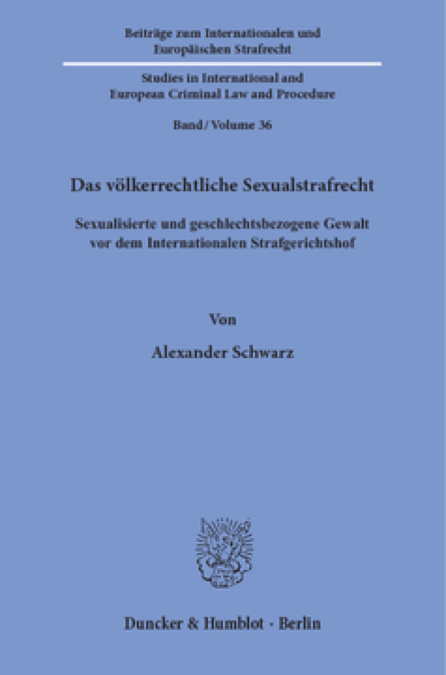 Das völkerrechtliche Sexualstrafrecht