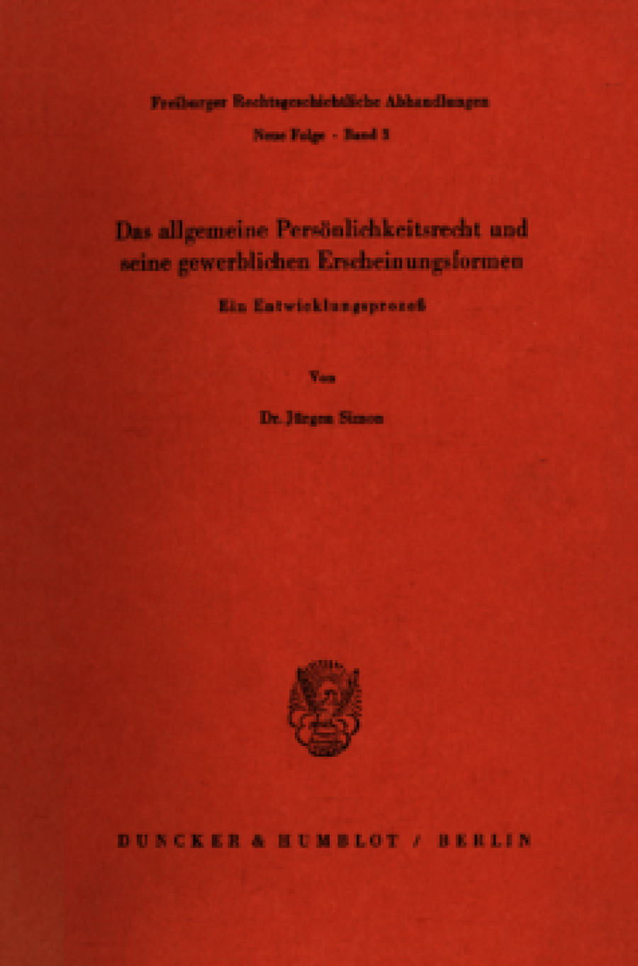 Das allgemeine Persönlichkeitsrecht und seine gewerblichen Erscheinungsformen