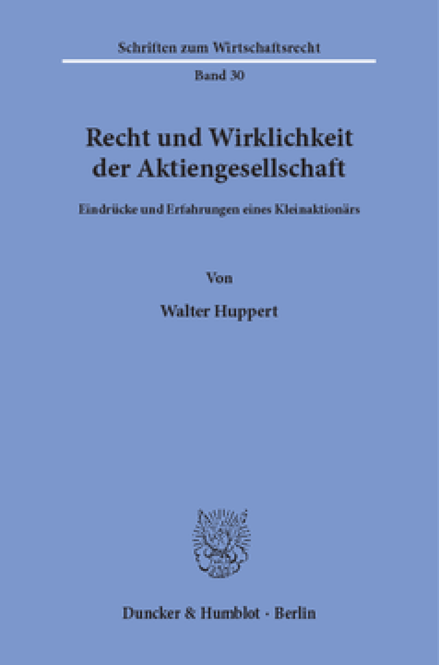 Recht und Wirklichkeit der Aktiengesellschaft