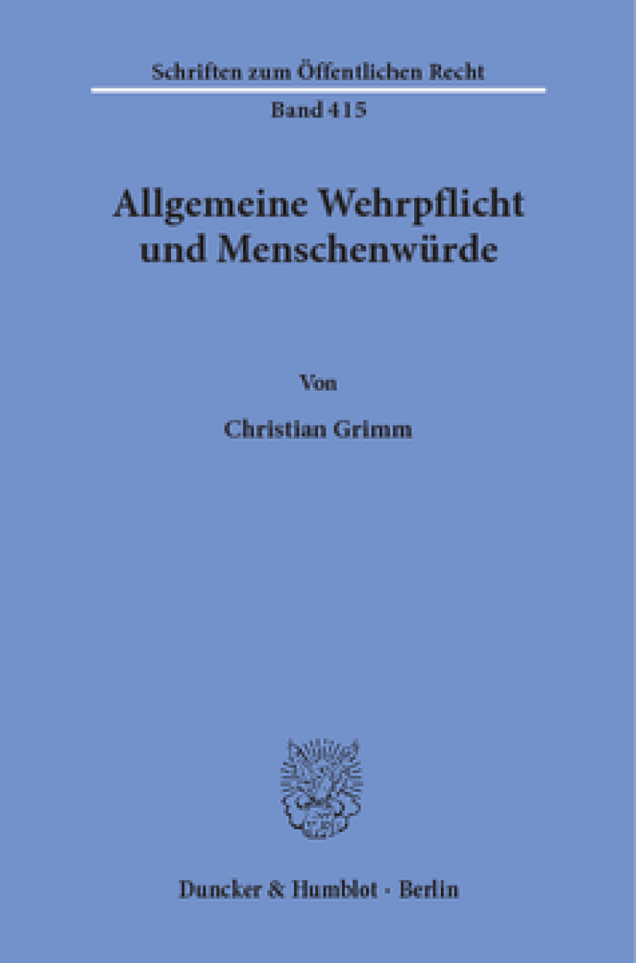 Allgemeine Wehrpflicht und Menschenwürde