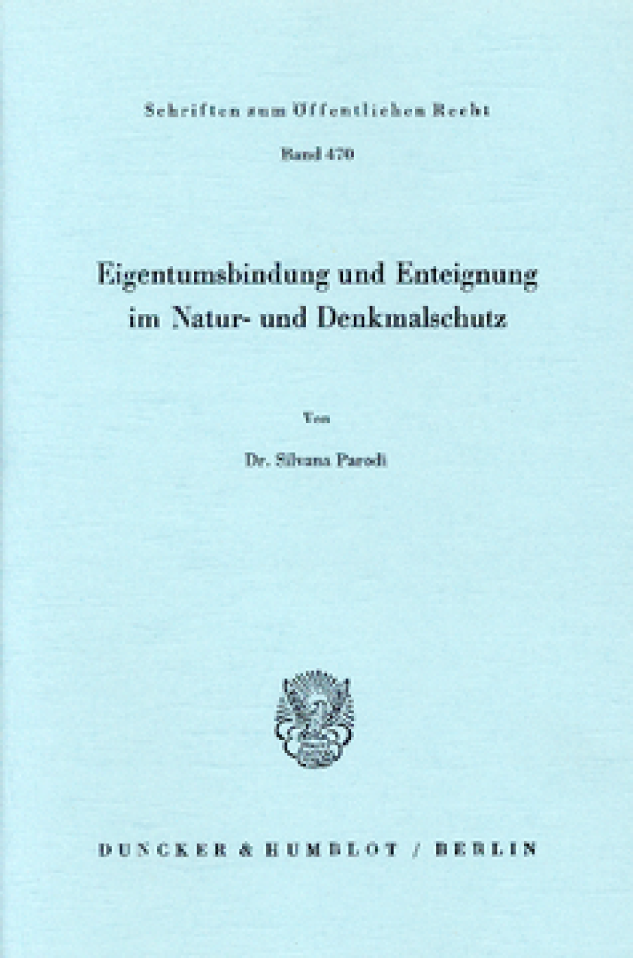Eigentumsbindung und Enteignung im Natur- und Denkmalschutz
