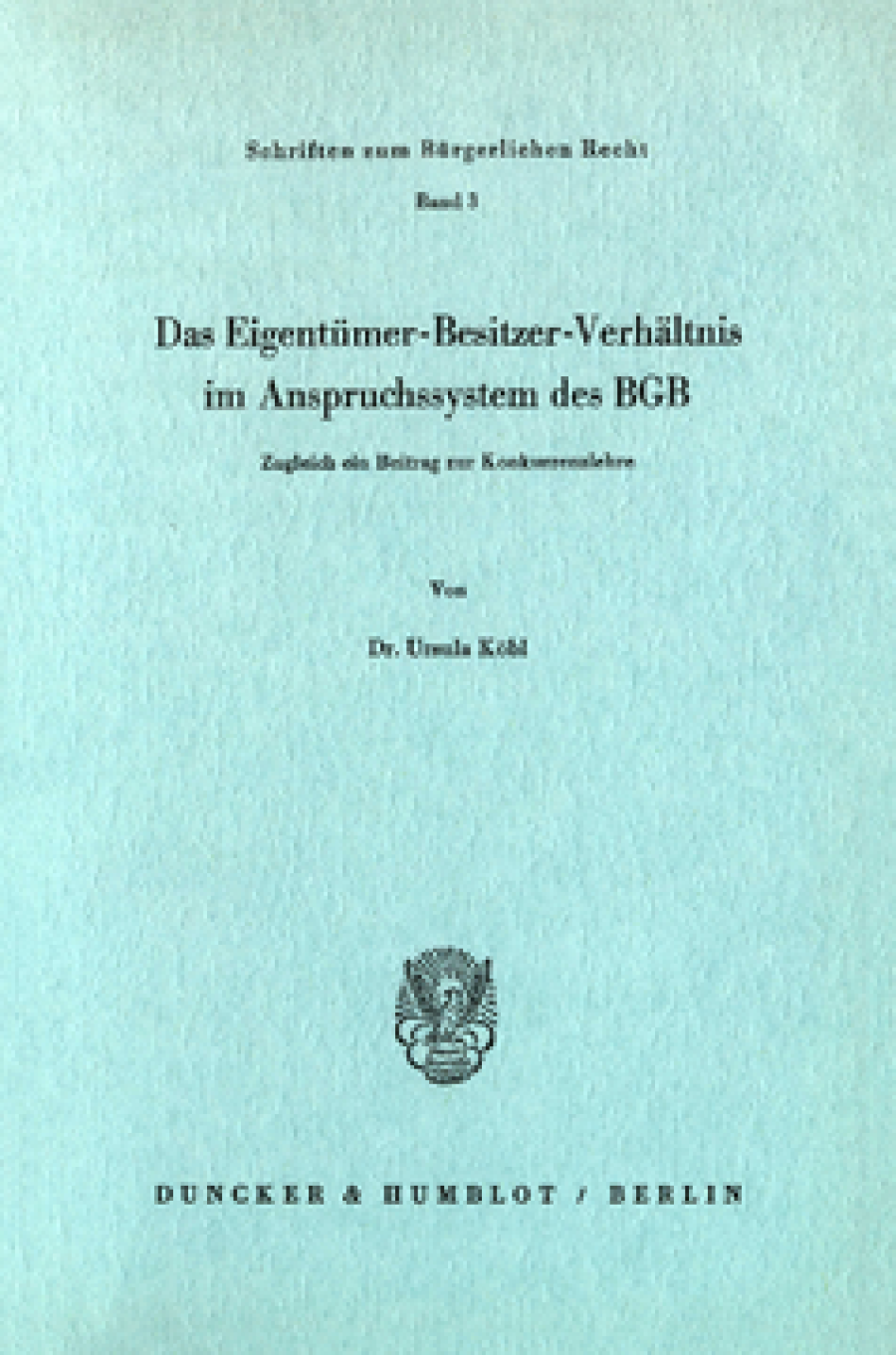 Das Eigentümer-Besitzer-Verhältnis im Anspruchssystem des BGB