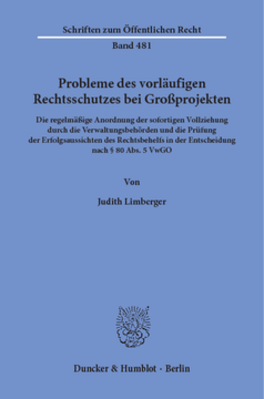 Probleme des vorläufigen Rechtsschutzes bei Großprojekten