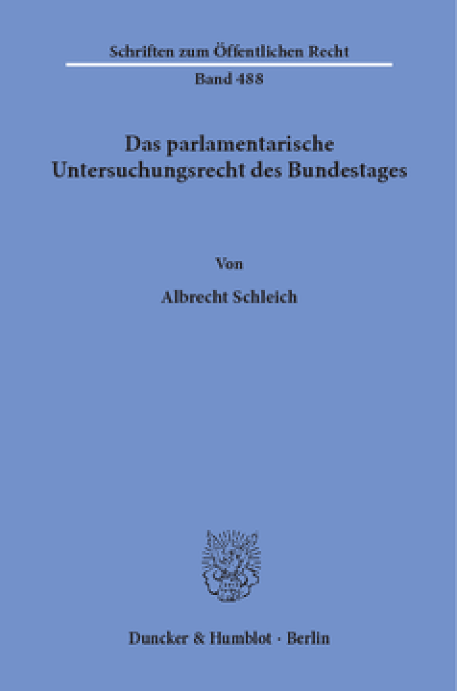 Das parlamentarische Untersuchungsrecht des Bundestages