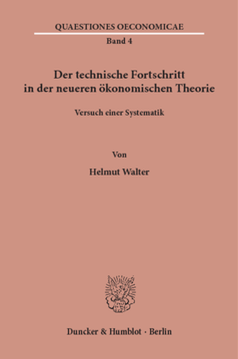 Der technische Fortschritt in der neueren ökonomischen Theorie