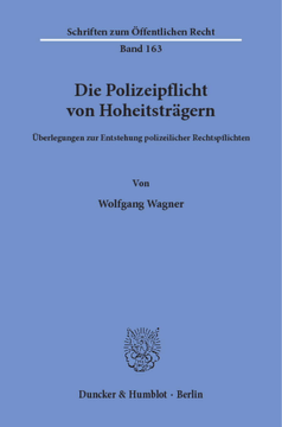 Die Polizeipflicht von Hoheitsträgern