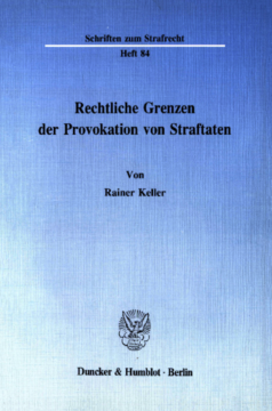 Rechtliche Grenzen der Provokation von Straftaten