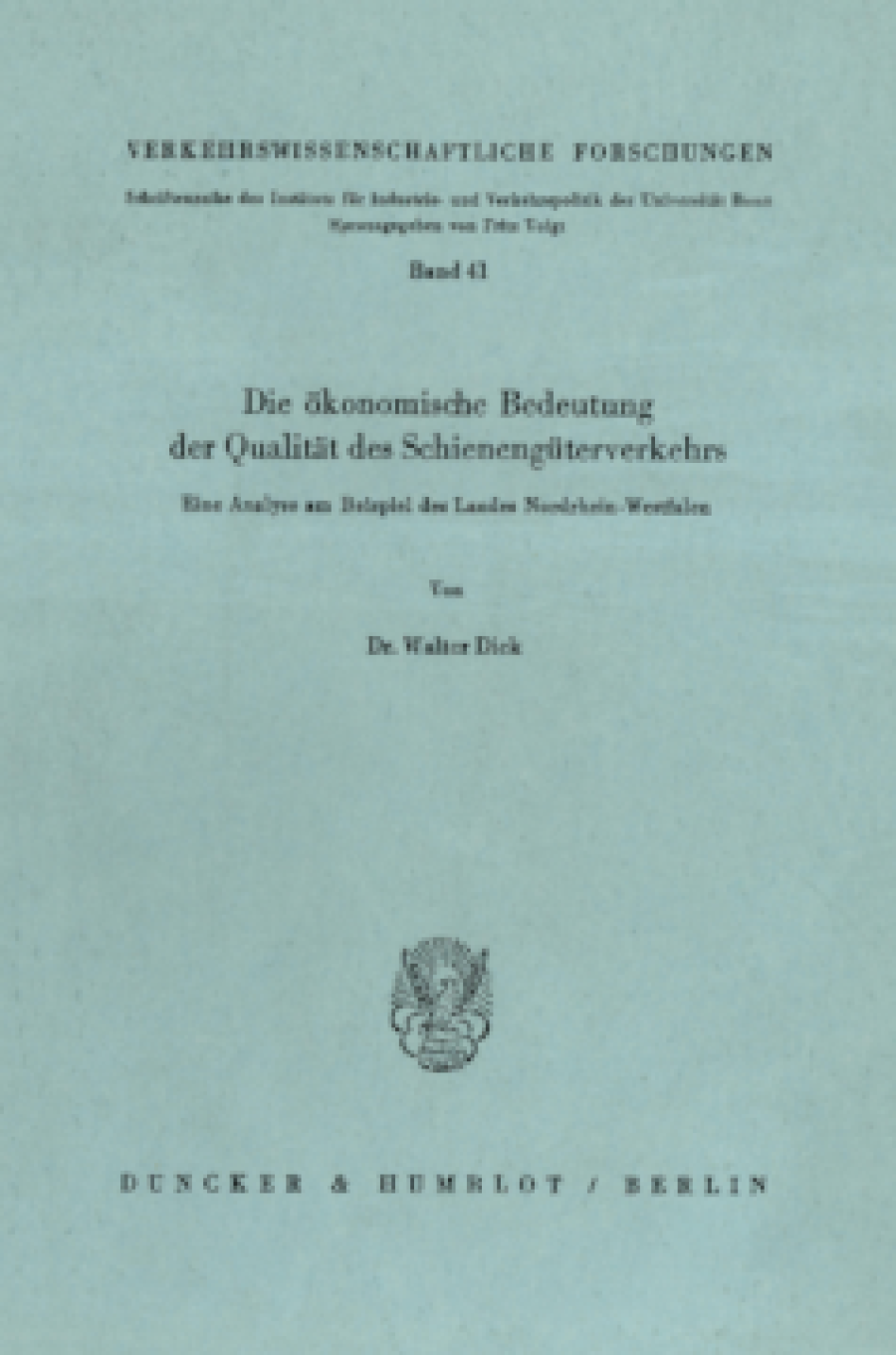 Die ökonomische Bedeutung der Qualität des Schienengüterverkehrs