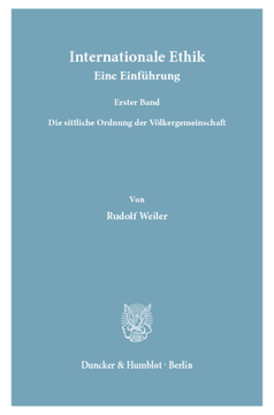 Internationale Ethik. Eine Einführung