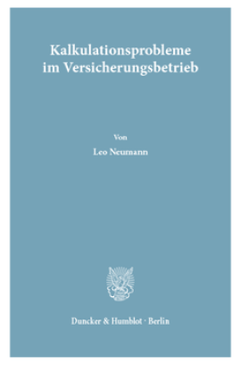 Kalkulationsprobleme im Versicherungsbetrieb