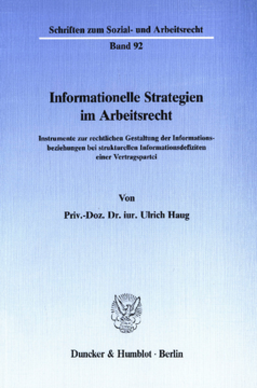 Informationelle Strategien im Arbeitsrecht