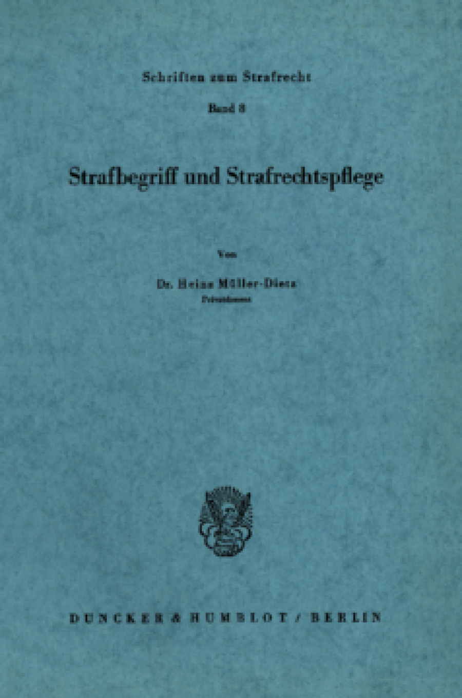 Strafbegriff und Strafrechtspflege