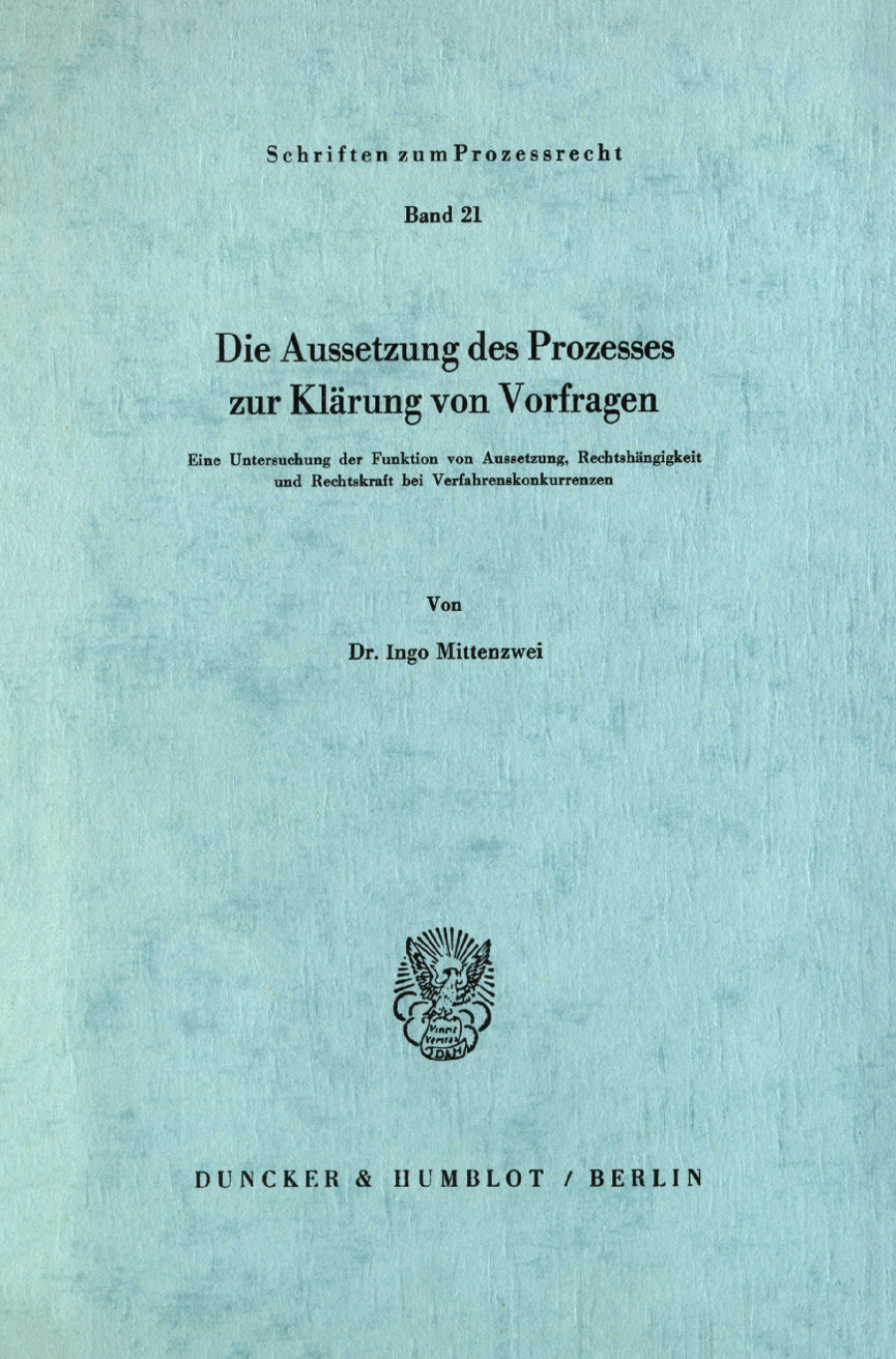 Die Aussetzung des Prozesses zur Klärung von Vorfragen