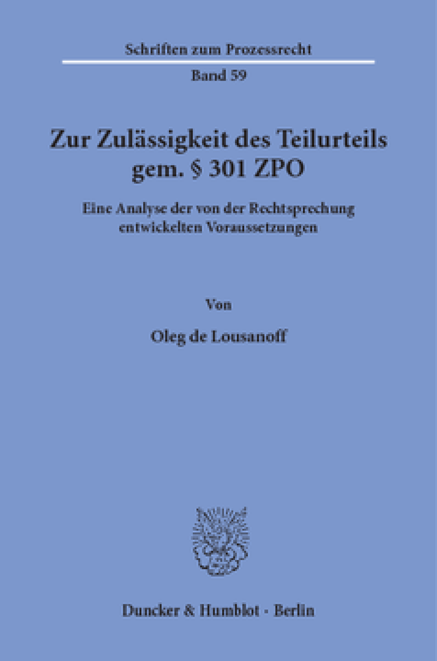 Zur Zulässigkeit des Teilurteils gem. § 301 ZPO