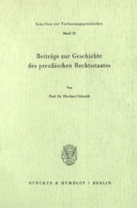 Beiträge zur Geschichte des preußischen Rechtsstaates