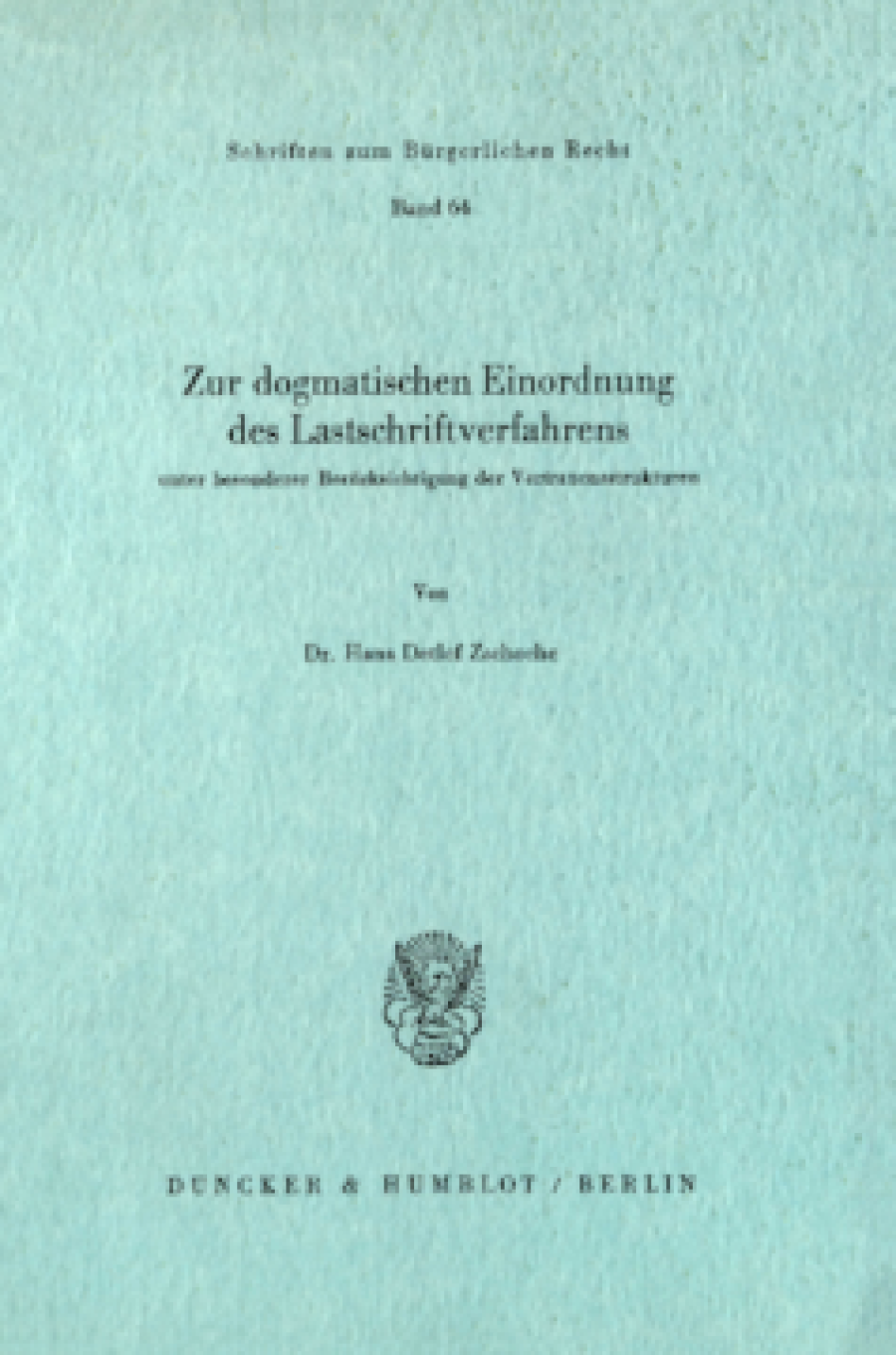 Zur dogmatischen Einordnung des Lastschriftverfahrens unter besonderer Berücksichtigung der Vertrauensstrukturen