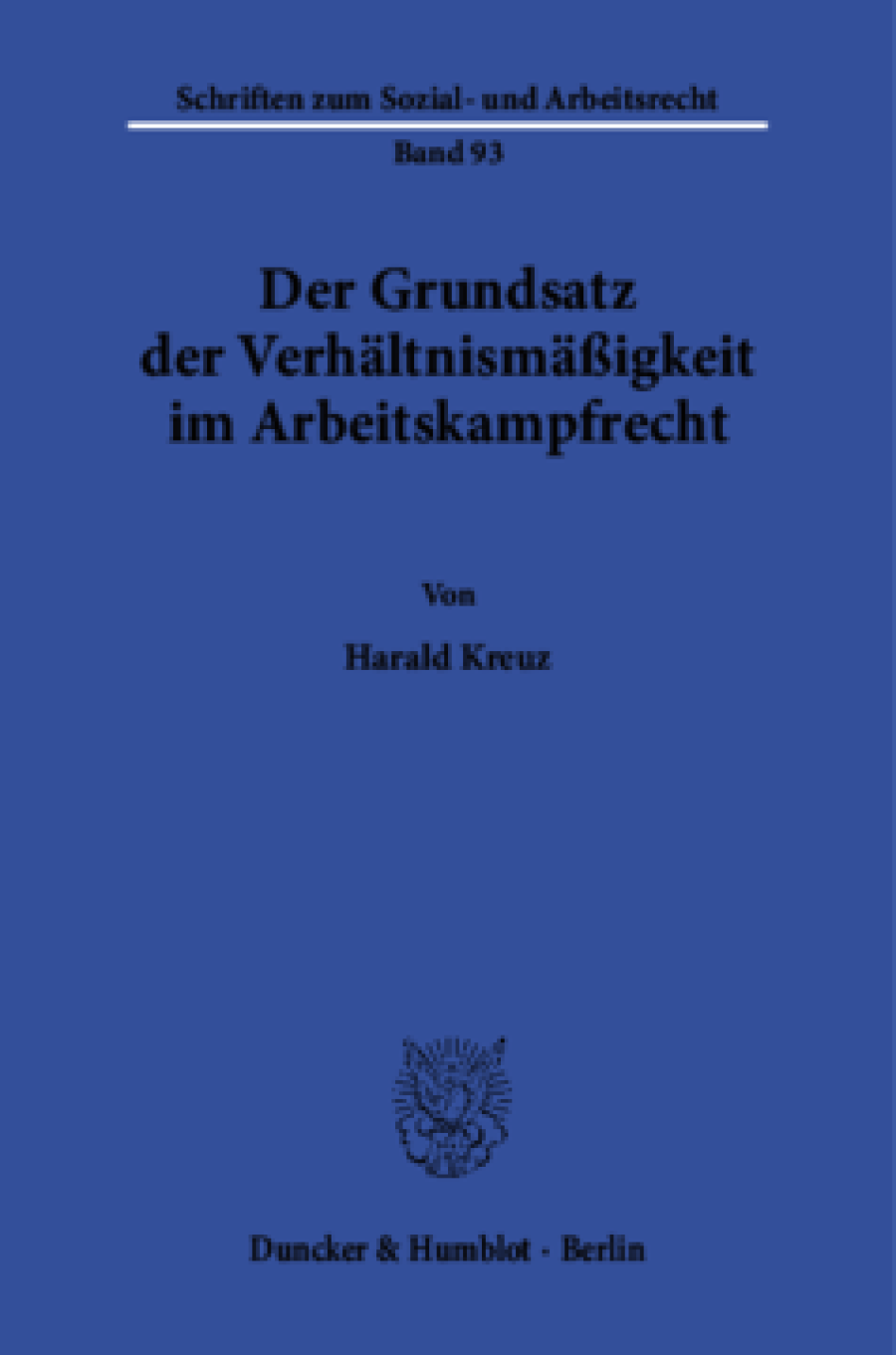 Der Grundsatz der Verhältnismäßigkeit im Arbeitskampfrecht