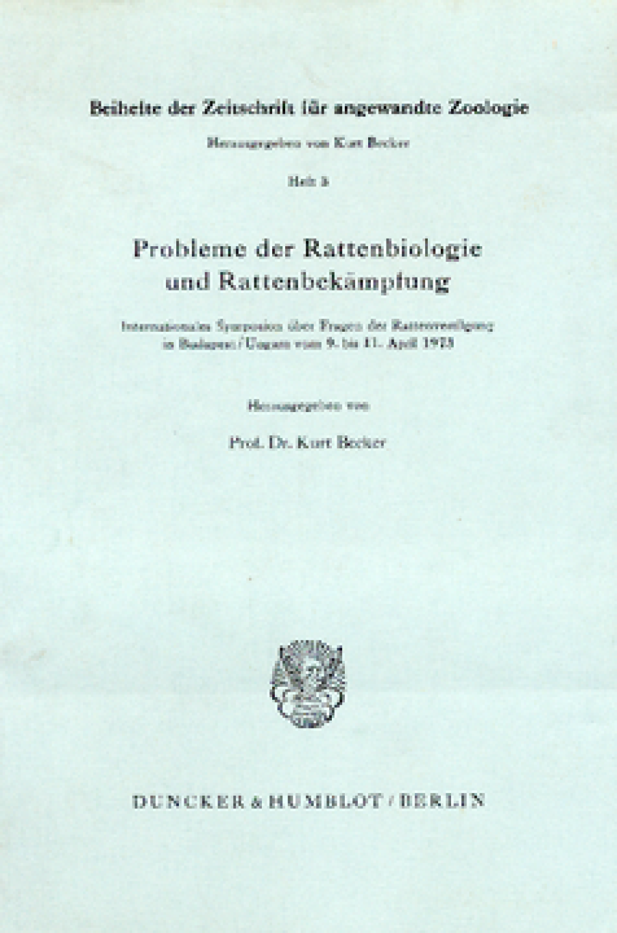 Probleme der Rattenbiologie und Rattenbekämpfung