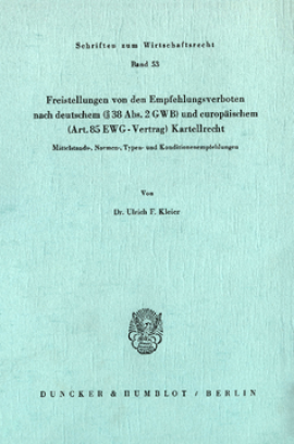 Freistellungen von den Empfehlungsverboten nach deutschem (§38 Abs. 2 GWB) und europäischem (Art.85 EWG-Vertrag) Kartellrecht