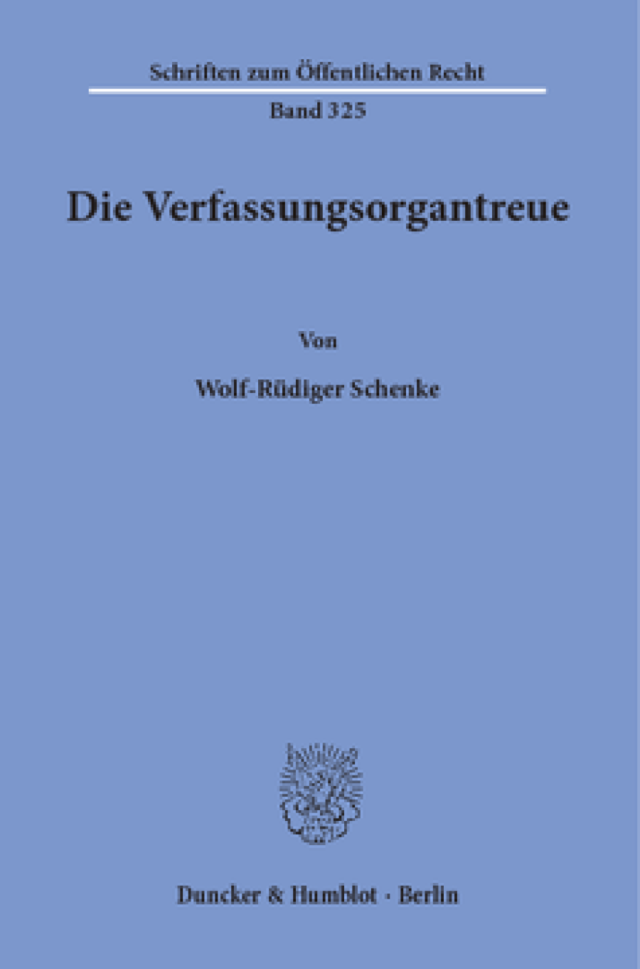 Die Verfassungsorgantreue