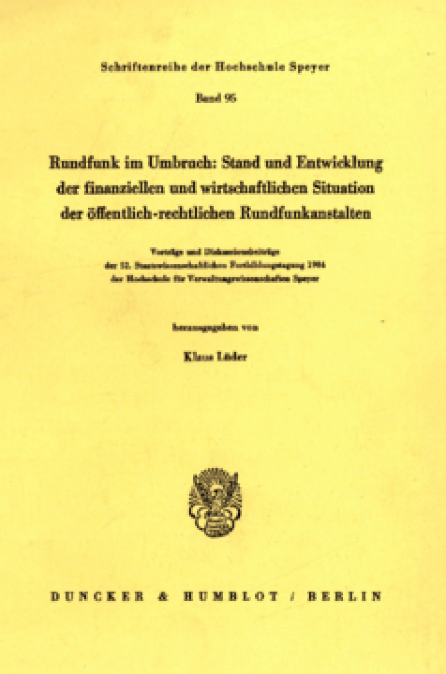 Rundfunk im Umbruch: Stand und Entwicklung der finanziellen und wirtschaftlichen Situation der öffentlich-rechtlichen Rundfunkanstalten