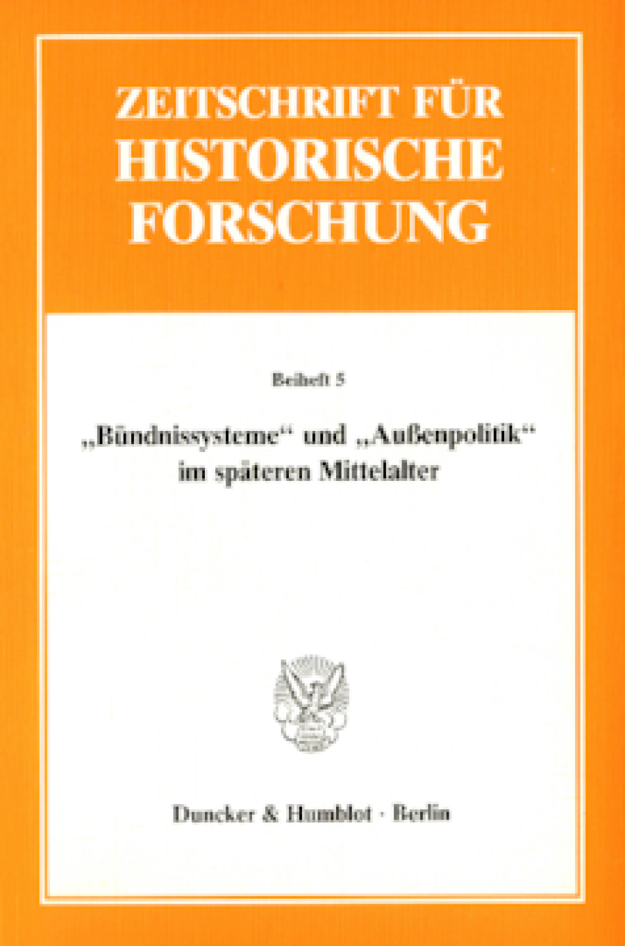 »Bündnissysteme« und »Außenpolitik« im späteren Mittelalter