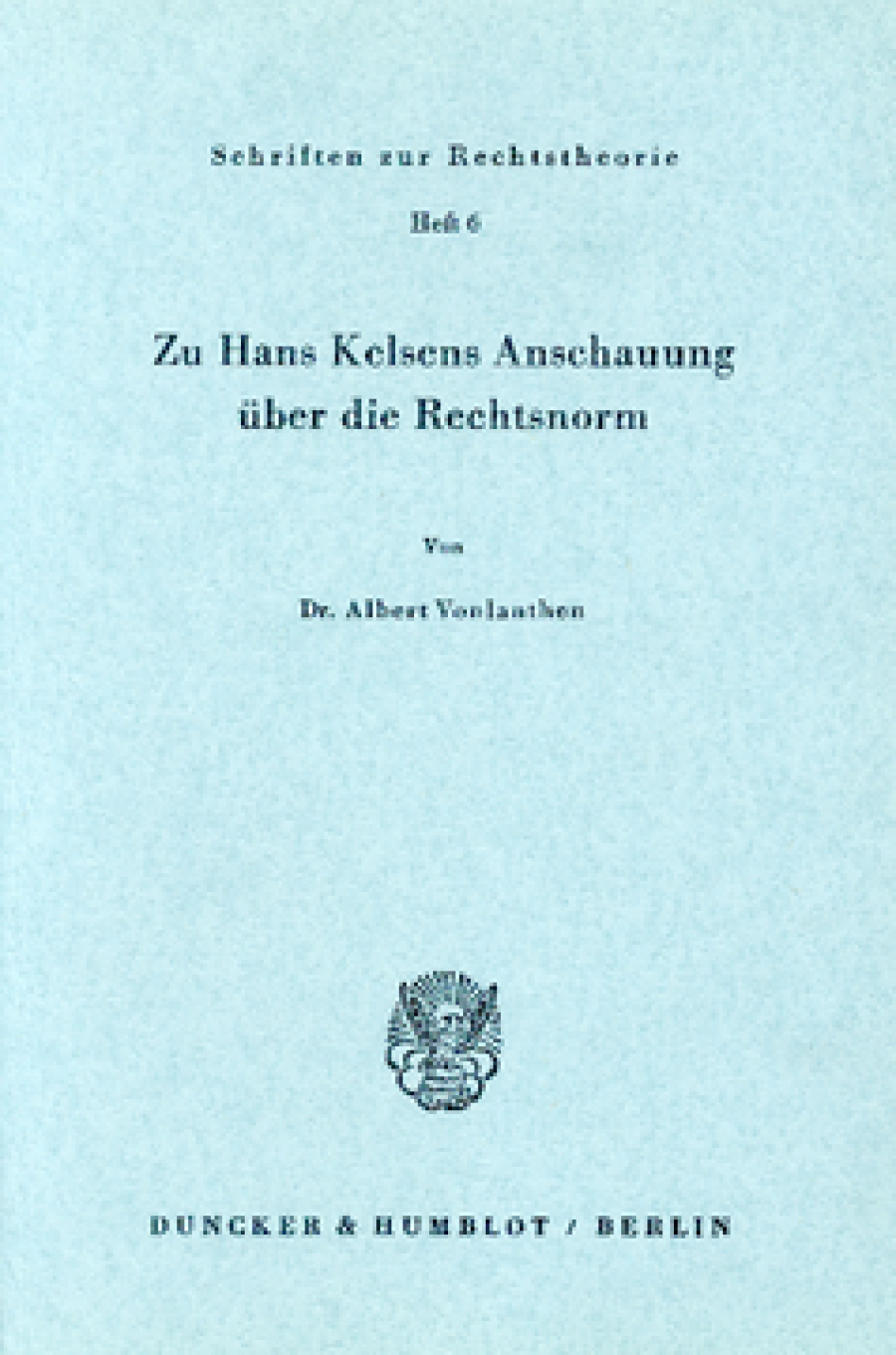 Zu Hans Kelsens Anschauung über die Rechtsnorm