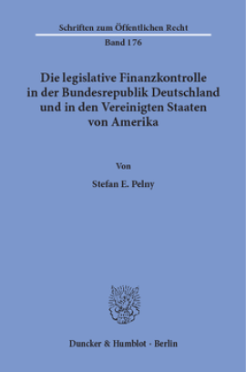 Die legislative Finanzkontrolle in der Bundesrepublik Deutschland und in den Vereinigten Staaten von Amerika