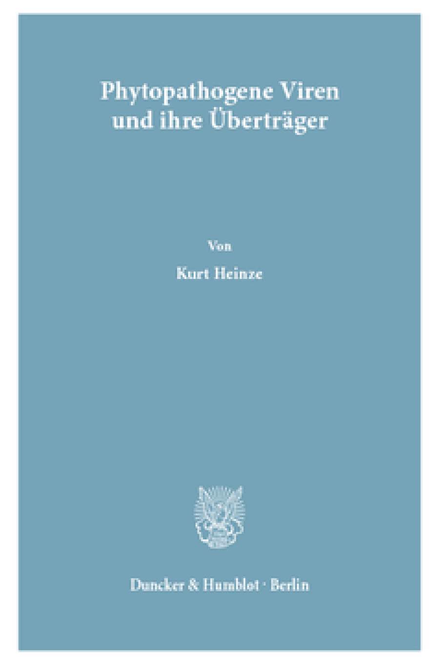 Phytopathogene Viren und ihre Überträger / Phytopathogenic Viruses and their Vectors