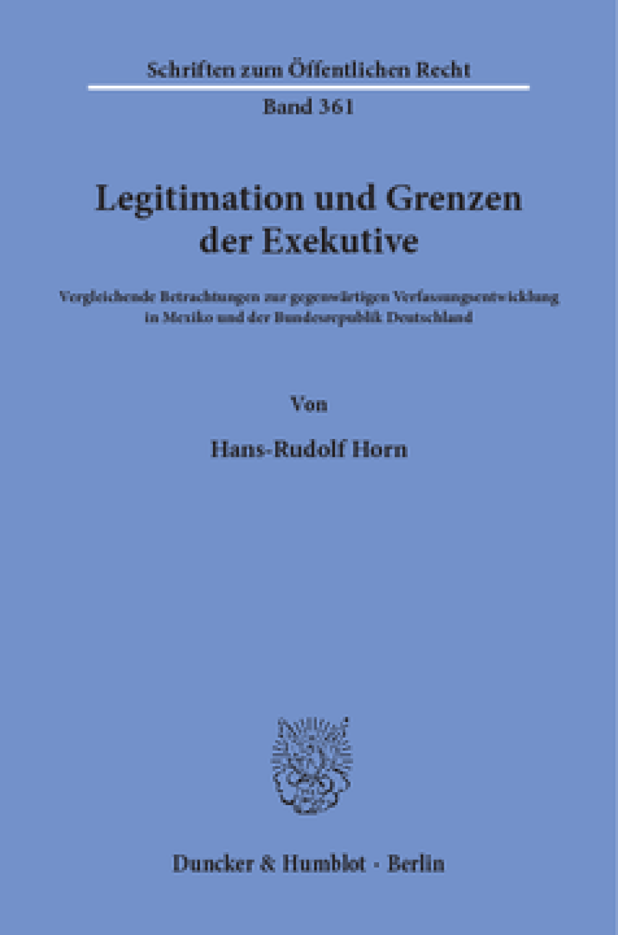 Legitimation und Grenzen der Exekutive