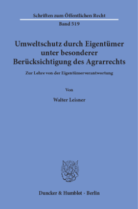 Umweltschutz durch Eigentümer, unter besonderer Berücksichtigung des Agrarrechts