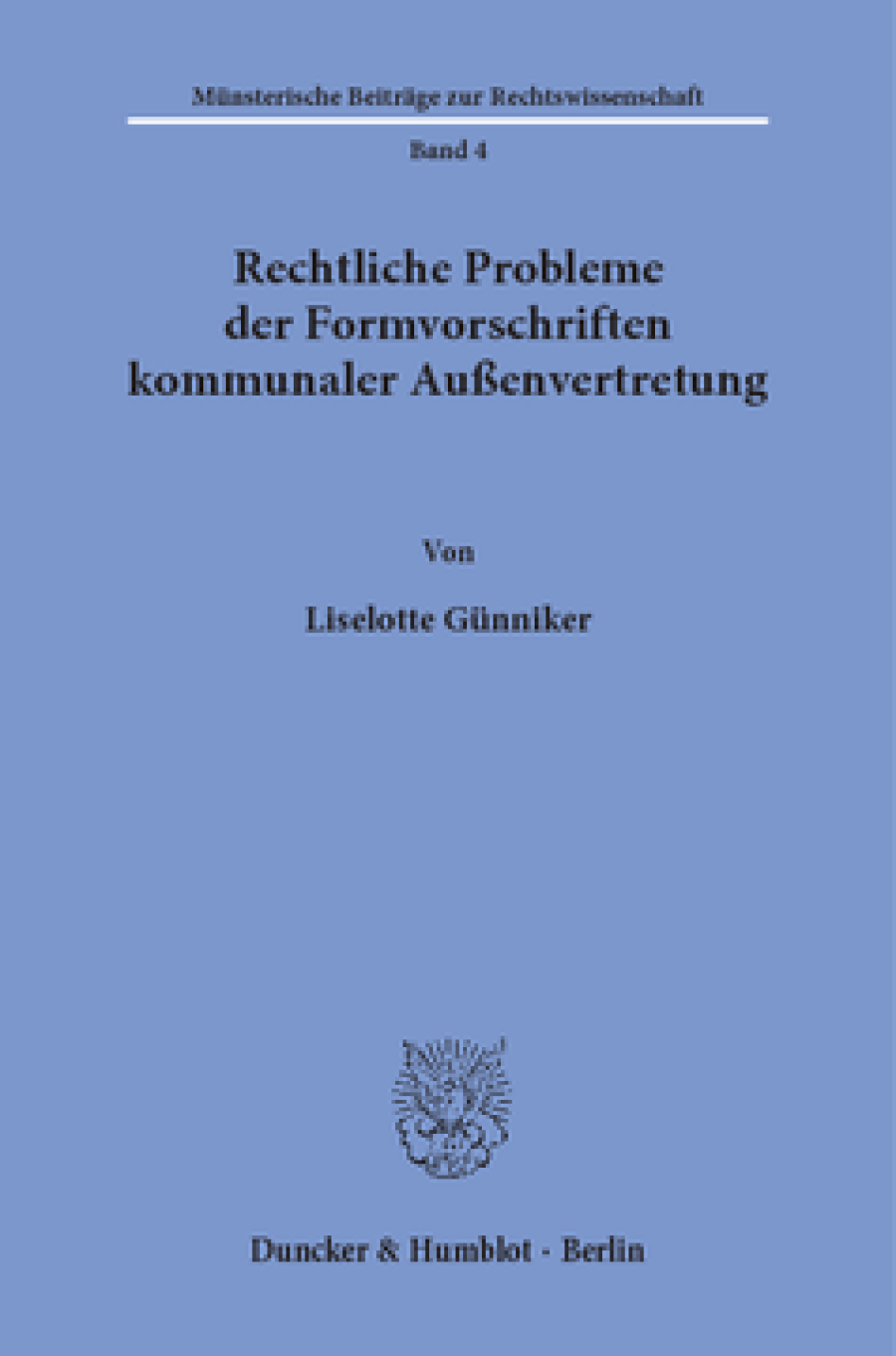 Rechtliche Probleme der Formvorschriften kommunaler Außenvertretung