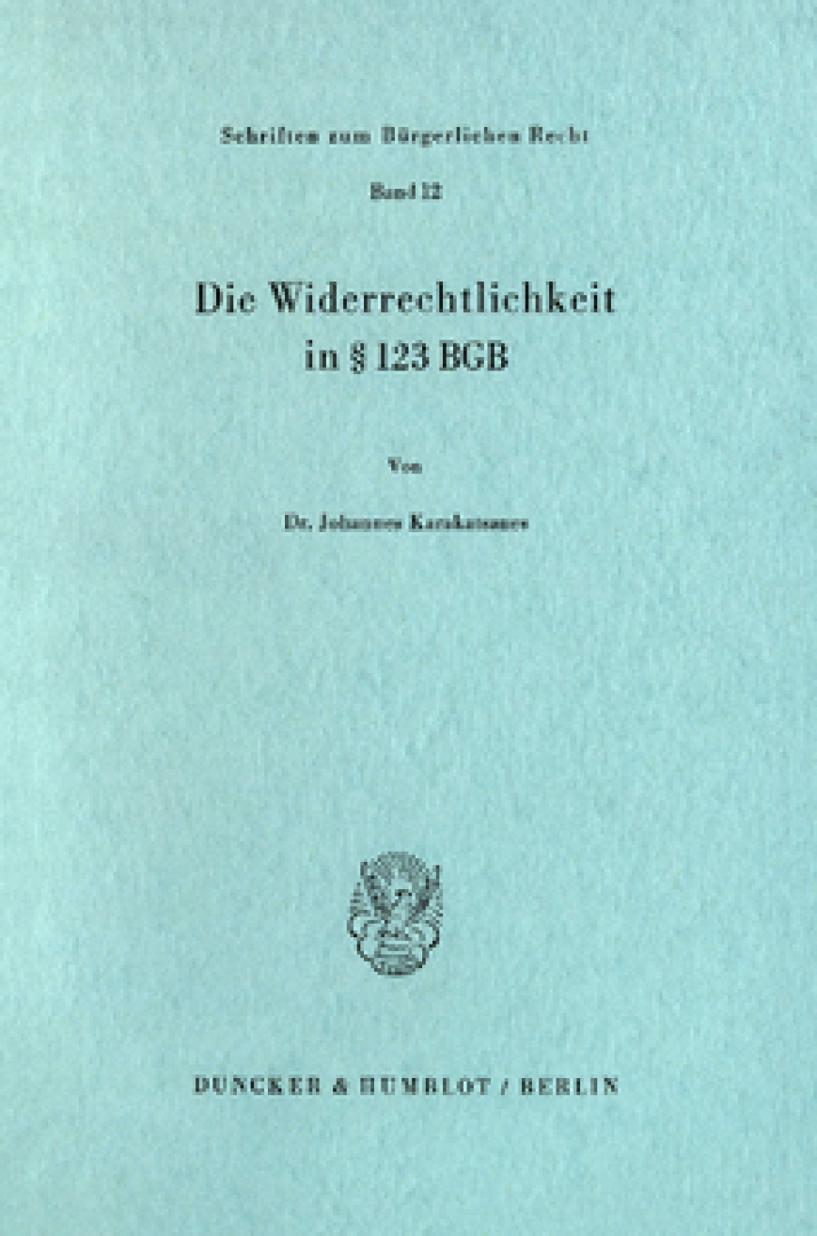 Die Widerrechtlichkeit in § 123 BGB