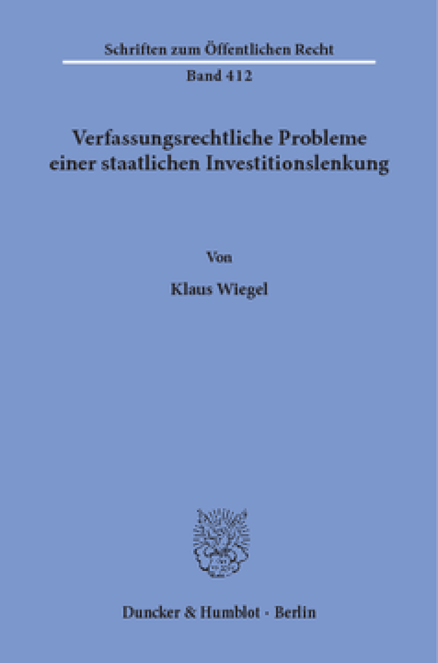 Verfassungsrechtliche Probleme einer staatlichen Investitionslenkung