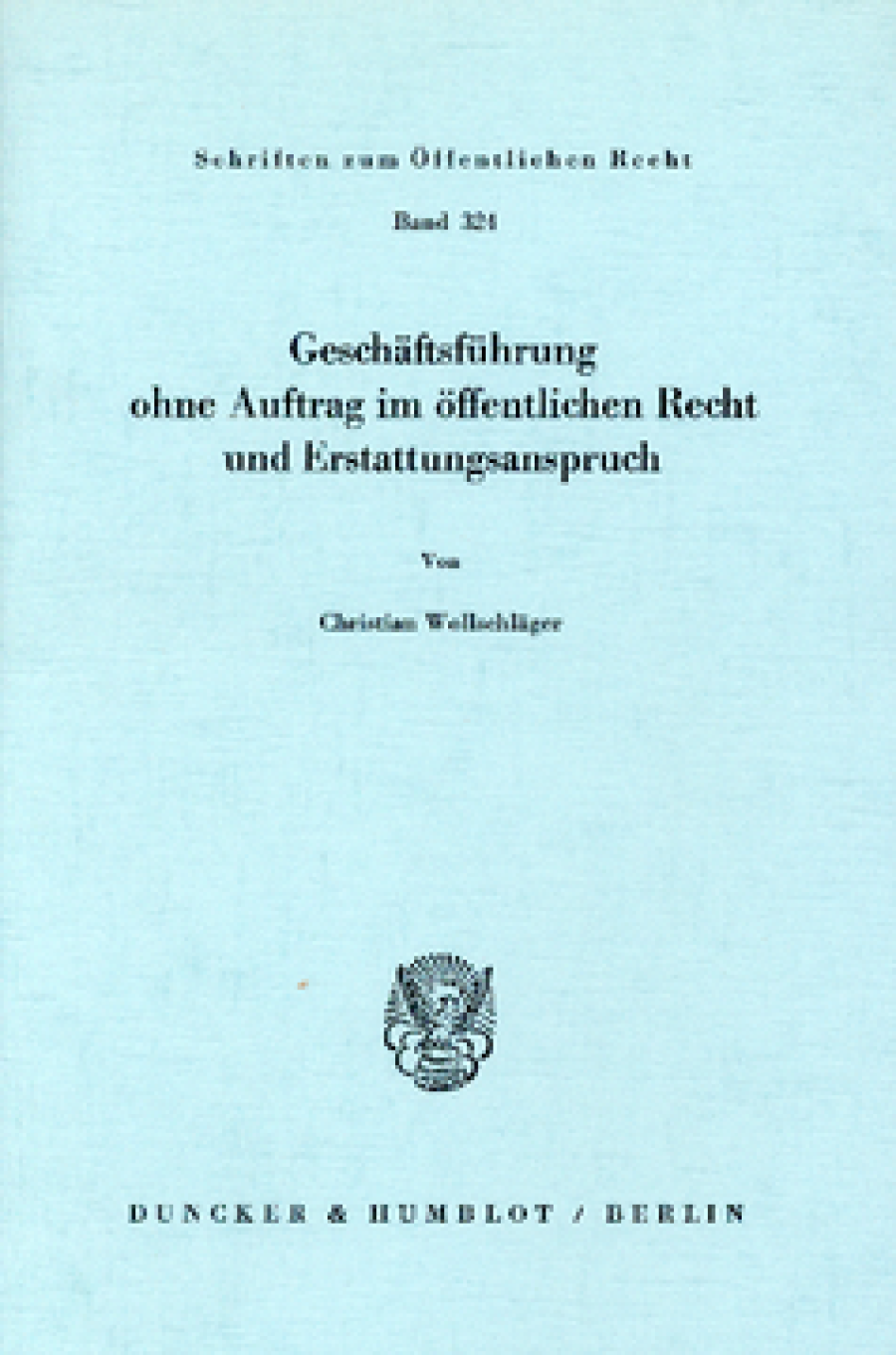 Geschäftsführung ohne Auftrag im öffentlichen Recht und Erstattungsanspruch