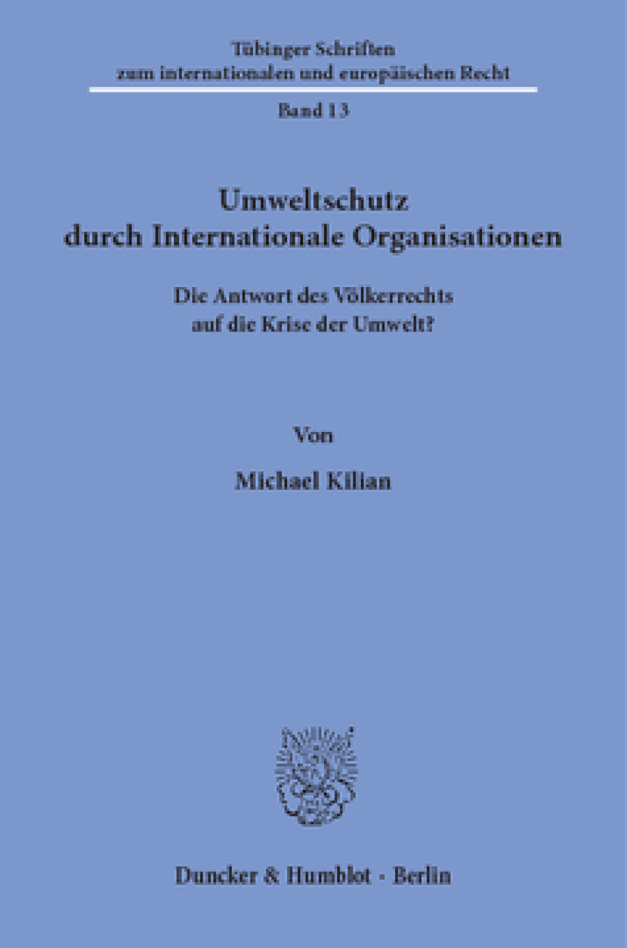 Umweltschutz durch Internationale Organisationen